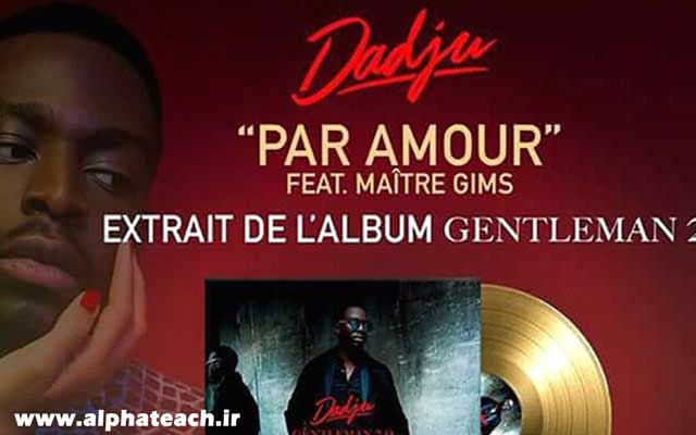 آهنگ Dadju - Par Amour با ترجمه